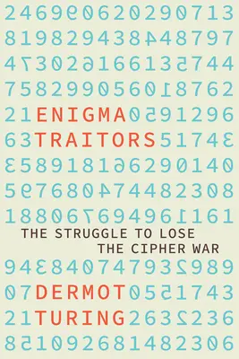 Zdrajcy Enigmy: Szpieg i kontrwywiad w II wojnie światowej - The Enigma Traitors: Spy and Counterspy in World War II