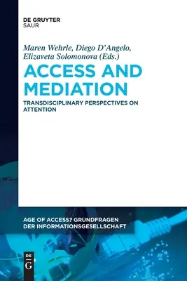 Dostęp i mediacja: Transdyscyplinarne perspektywy uwagi - Access and Mediation: Transdisciplinary Perspectives on Attention