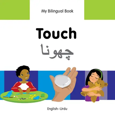 Moja pierwsza dwujęzyczna książka - dotyk (angielski-urdu) - My Bilingual Book-Touch (English-Urdu)