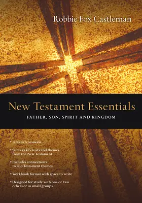Podstawy Nowego Testamentu: Ojciec, Syn, Duch i Królestwo - New Testament Essentials: Father, Son, Spirit and Kingdom