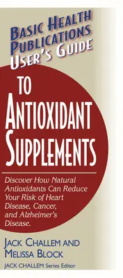 Przewodnik użytkownika po suplementach antyoksydacyjnych - User's Guide to Antioxidant Supplements