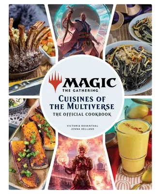 Magic: The Gathering: Oficjalna książka kucharska: Kuchnie multiwersum - Magic: The Gathering: The Official Cookbook: Cuisines of the Multiverse