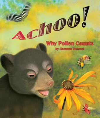 Achoo! Dlaczego pyłki się liczą - Achoo! Why Pollen Counts