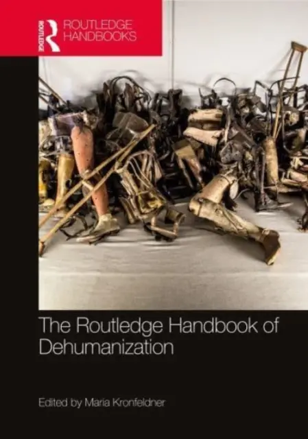 The Routledge Handbook of Dehumanization (Podręcznik dehumanizacji) - The Routledge Handbook of Dehumanization