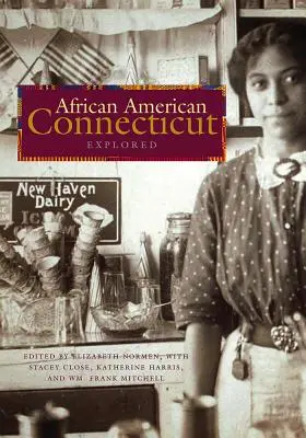 Afroamerykański Connecticut zbadany - African American Connecticut Explored
