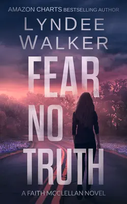 Nie bój się prawdy: powieść Faith McClellan - Fear No Truth: A Faith McClellan Novel