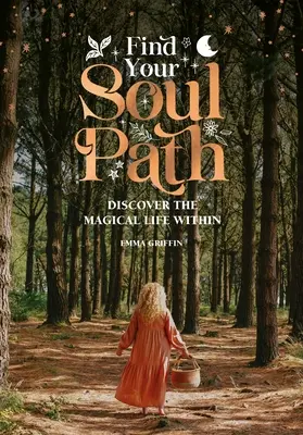 Znajdź swoją ścieżkę duszy: Odkryj w sobie święte życie - Find Your Soul Path: Discover the Sacred Life Within
