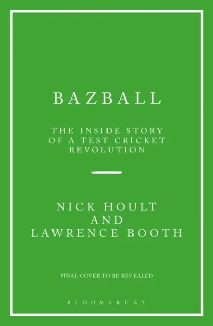 Bazball - Wewnętrzna historia testowej rewolucji krykieta - Bazball - The inside story of a Test cricket revolution