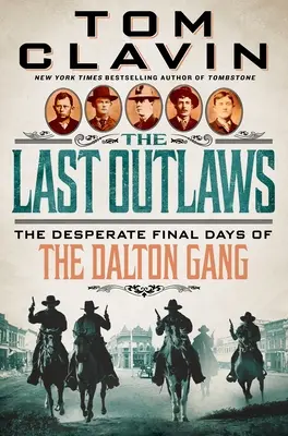 Ostatni wyjęci spod prawa: Desperackie ostatnie dni gangu Daltonów - The Last Outlaws: The Desperate Final Days of the Dalton Gang