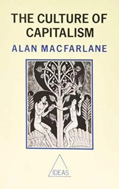 Kultura kapitalizmu (Macfarlane Alan (Cambridge University)) - Culture of Capitalism (Macfarlane Alan (Cambridge University))