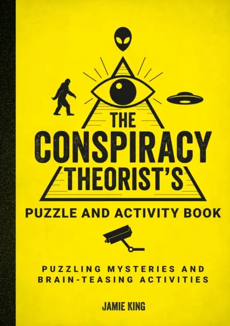 Conspiracy Theorist's Puzzle and Activity Book - Zagadki i ćwiczenia dla mózgu - Conspiracy Theorist's Puzzle and Activity Book - Puzzling Mysteries and Brain-Teasing Activities