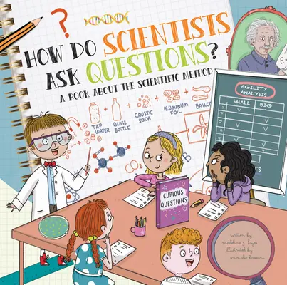 Jak naukowcy zadają pytania? Książka o metodzie naukowej - How Do Scientists Ask Questions?: A Book about the Scientific Method