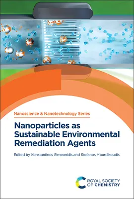 Nanocząsteczki jako zrównoważone środki ochrony środowiska - Nanoparticles as Sustainable Environmental Remediation Agents
