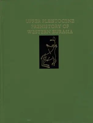 Prehistoria zachodniej Eurazji w górnym plejstocenie - Upper Pleistocene Prehistory of Western Eurasia