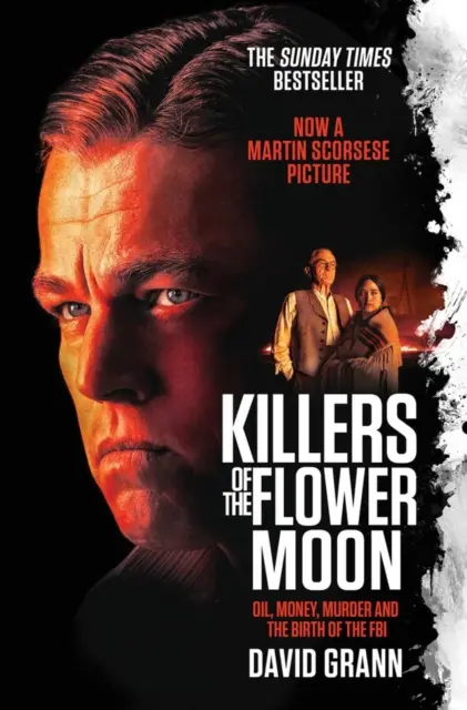 Zabójcy z Księżyca Kwiatów - Ropa, pieniądze, morderstwa i narodziny FBI - Killers of the Flower Moon - Oil, Money, Murder and the Birth of the FBI