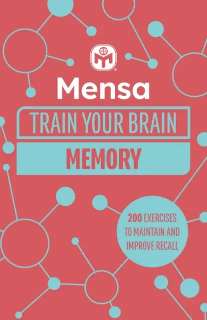 Mensa Train Your Brain - Memory - 200 łamigłówek, które uwolnią twój potencjał umysłowy - Mensa Train Your Brain - Memory - 200 puzzles to unlock your mental potential