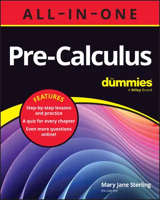 Pre-Calculus All-In-One for Dummies: książka + quizy z rozdziałów online - Pre-Calculus All-In-One for Dummies: Book + Chapter Quizzes Online