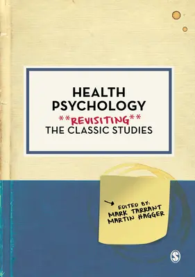 Psychologia zdrowia: Wracając do klasycznych badań - Health Psychology: Revisiting the Classic Studies