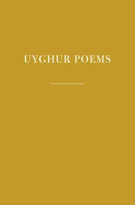 Wiersze ujgurskie - Uyghur Poems