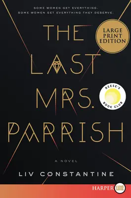 Ostatnia pani Parrish: A Reese's Book Club Pick - The Last Mrs. Parrish: A Reese's Book Club Pick