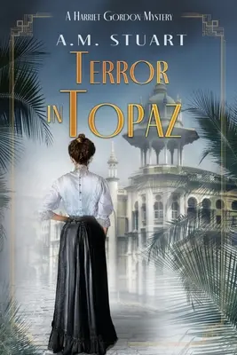Terror in Topaz: Tajemnica Harriet Gordon - Terror in Topaz: A Harriet Gordon Mystery