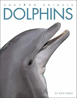 Niesamowite zwierzęta: Delfiny - Amazing Animals: Dolphins