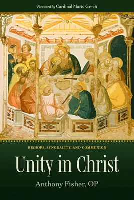 Jedność w Chrystusie: Biskupi, synodalność i komunia - Unity in Christ: Bishops, Synodality, and Communion