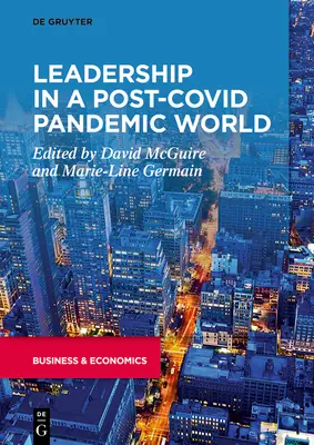 Przywództwo w świecie po pandemii COVID-19 - Leadership in a Post-Covid Pandemic World