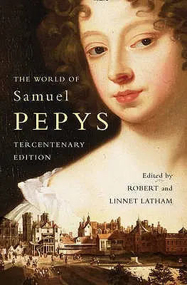 Świat Samuela Pepysa: A Pepys Anthology - The World of Samuel Pepys: A Pepys Anthology