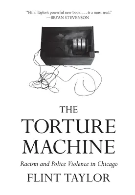 Maszyna tortur: Rasizm i przemoc policyjna w Chicago - The Torture Machine: Racism and Police Violence in Chicago