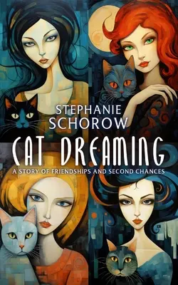 Kocie sny: Historia przyjaźni i drugiej szansy - Cat Dreaming: A Story of Friendships and Second Chances