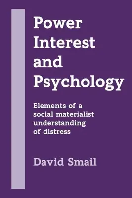 Władza, interes i psychologia: Elementy społecznego materialistycznego rozumienia cierpienia - Power, Interest and Psychology: Elements of a Social Materialist Understanding of Distress