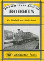 Linie rozgałęzione wokół Bodmin - Branch Lines Around Bodmin