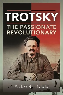 Trocki, namiętny rewolucjonista - Trotsky, the Passionate Revolutionary