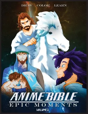Biblia Anime Epickie chwile Vol 2: Kolorowanka - Anime Bible Epic Moments Vol 2: Coloring Book