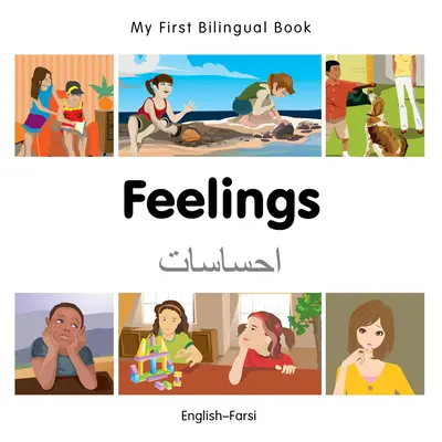 Moja pierwsza dwujęzyczna książka - uczucia (angielski-farsi) - My First Bilingual Book-Feelings (English-Farsi)