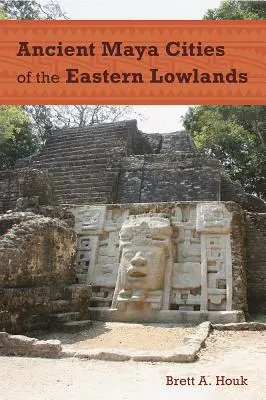 Starożytne miasta Majów na Nizinie Wschodniej - Ancient Maya Cities of the Eastern Lowlands