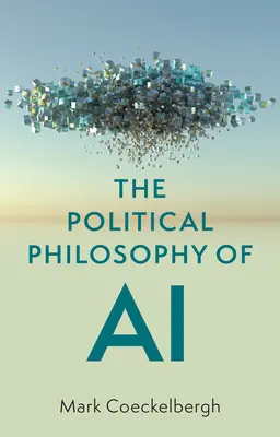 Filozofia polityczna sztucznej inteligencji: wprowadzenie - The Political Philosophy of AI: An Introduction