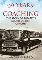 99 lat coachingu - historia firmy Sheasby's South Dorset Coaches - 99 Years of Coaching - The Story of Sheasby's South Dorset Coaches