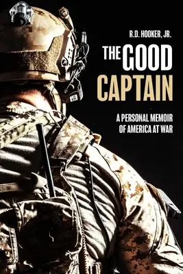 The Good Captain: Osobisty pamiętnik Ameryki w czasie wojny - The Good Captain: A Personal Memoir of America at War