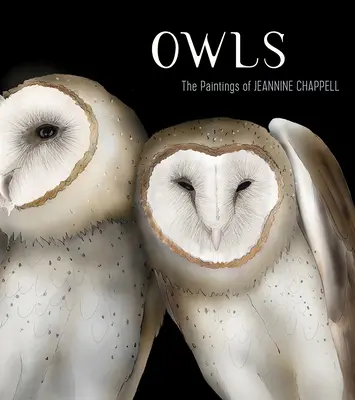 Sowy: Obrazy Jeannine Chappell - Owls: The Paintings of Jeannine Chappell