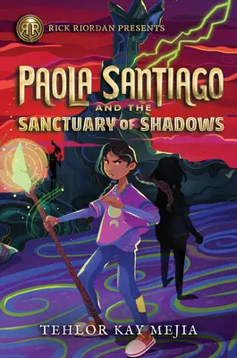 Paola Santiago i sanktuarium cieni (powieść Paoli Santiago) - Paola Santiago and the Sanctuary of Shadows (a Paola Santiago Novel)