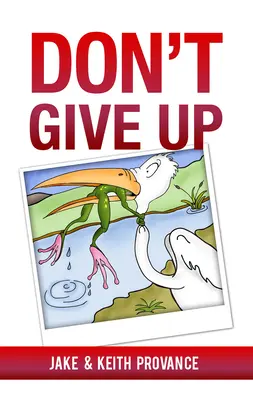 Nie poddawaj się - Don't Give Up