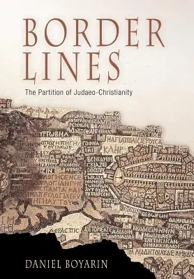 Linie graniczne: Podział judeochrześcijaństwa - Border Lines: The Partition of Judaeo-Christianity