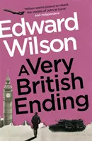 Very British Ending - trzymający w napięciu thriller szpiegowski autorstwa byłego oficera sił specjalnych - Very British Ending - A gripping espionage thriller by a former special forces officer