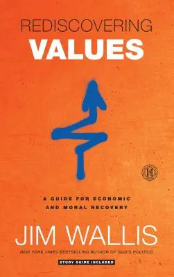 Odkrywanie wartości na nowo: Przewodnik po ekonomicznym i moralnym uzdrowieniu - Rediscovering Values: A Guide for Economic and Moral Recovery