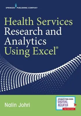 Badania i analizy usług zdrowotnych z wykorzystaniem programu Excel - Health Services Research and Analytics Using Excel