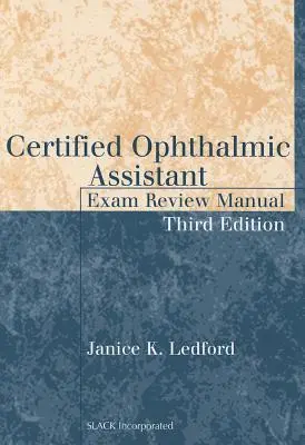 Podręcznik przeglądu egzaminu na certyfikowanego asystenta okulistycznego - Certified Ophthalmic Assistant Exam Review Manual