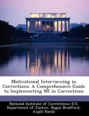 Motivational Interviewing in Corrections: Kompleksowy przewodnik po wdrażaniu Mi w zakładach poprawczych - Motivational Interviewing in Corrections: A Comprehensive Guide to Implementing Mi in Corrections