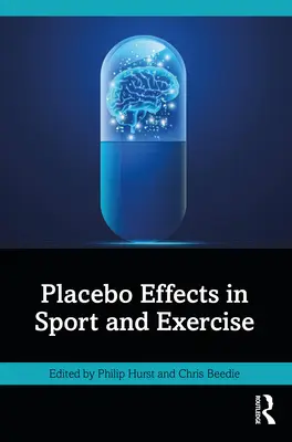 Efekty placebo w sporcie i ćwiczeniach fizycznych - Placebo Effects in Sport and Exercise